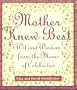 Mother Knew Best: Wit and Wisdom from the Moms of Celebrities