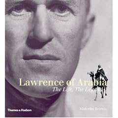 Lawrence of Arabia. The Life, The Legend (Gebundene Ausgabe)