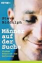 M&auml;nner auf der Suche: Sieben Schritte zur Befreiung