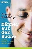 M�nner auf der Suche: Sieben Schritte zur Befreiung - Steve Biddulph