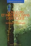 Revue Rue d'Ulm  / Couleurs et matières dans l'Antiquité : Textes, techniques et pratiques