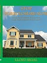 Stop Foreclosure Now: Save your house if you can, Save your credit if you can't