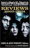 Cover of Hollywood Jesus Reviews 2003-2004 by  0975957716