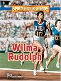 Wilma Rudolph (Sports Heroes and Legends)