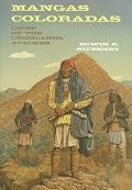 Mangas Coloradas: Chief of the Chiricahua Apaches (Civilization of the American Indian Series)