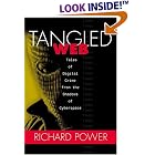 Click here to buy  Tangled Web: Tales of Digital Crime from the Shadows of Cyberspace (Queconsumerother)  by Richard Power.