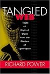 Tangled Web: Tales of Digital Crime from the Shadows of Cyberspace
