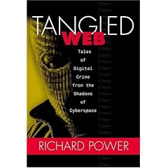 Tangled Web:  Tales of Digital Crime from the Shadows of Cyberspace