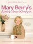 Mary Berry's Stress-free Kitchen: 120 New and Improved Recipes for Easy Entertaining