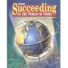 Succeeding in the World of Work, Student Edition