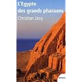 L'Egypte des grands pharaons : L'histoire et la l�gende