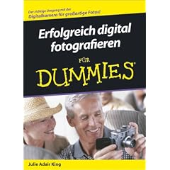 Erfolgreich digital fotografieren f�r Dummies