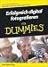 Erfolgreich digital fotografieren fuer Dummies