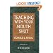 Teaching with Your Mouth Shut