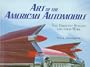 Art of the American Automobile: The Greatest Stylists and Their Work