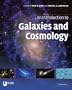 An Introduction to Galaxies and Cosmology