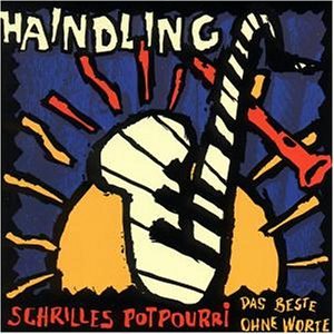 Haindling - Schrilles Potpourri-das Beste - Zortam Music