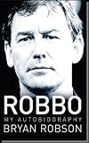 Review Hodder & Stoughton Ltd  / Robbo: My Autobiography