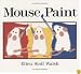Mouse Paint: Lap-Sized Board Book