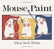 Mouse Paint: Lap-Sized Board Book