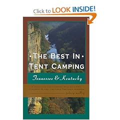 The Best in Tent Camping: Tennessee & Kentucky: A Guide for Car Campers Who Hate RVs, Concrete Slabs, and Loud Portable Stereos