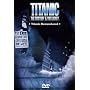 Titanic: The Mystery & the Legacy, Vol. 2: Titanic Remembered