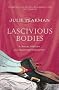 Lascivious Bodies: A Sexual History of the Eighteenth Century