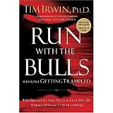 RunWiththeBullsWithoutGettingTrampled:TheQualitiesYouNeedtoStayOutofHarm'sWayandThriveatWork