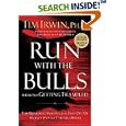 Run With the Bulls Without Getting Trampled: The Qualities You Need to Stay Out of Harm's Way and Thrive at Work