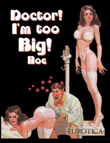 Buy Doctor! I'm Too Big!:  Ignacio Noe,