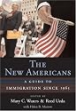 The New Americans: A Guide to Immigration since 1965 (Harvard University Press Reference Library)