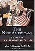 The New Americans: A Guide to Immigration since 1965 (Harvard University Press Reference Library)