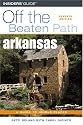 Arkansas Off the Beaten Path, 7th (Off the Beaten Path Series)
