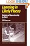 Learning in Likely Places: Varieties of Apprenticeship in Japan (Learning in Doing: Social, Cognitive and Computational Perspectives)