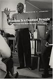 Freedom Is a Constant Struggle: The Mississippi Civil Rights Movement and Its Legacy
