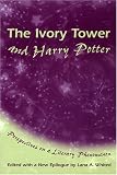 The Ivory Tower And Harry Potter: Perspectives On A Literary Phenomenon