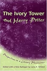 The Ivory Tower And Harry Potter: Perspectives On A Literary Phenomenon