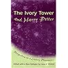 The Ivory Tower and Harry Potter: Perspectives on a Literary Phenomenon