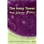 The Ivory Tower and Harry Potter: Perspectives on a Literary Phenomenon