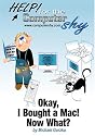 Okay, I Bought a Mac! Now What?