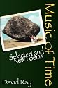Music of Time: Selected and New Poems