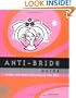 Anti-Bride Guide: Tying the Knot Outside of the Box