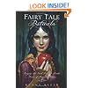 Fairy Tale Rituals: Engage the Dark, Eerie & Erotic Power of Familiar Stories