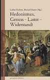 Produkt-Bild: Hedonismus. Genuss - Laster - Widerstand?