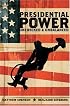 Presidential Power: Unchecked and Unbalanced