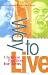 Way to Live: Christian Practices for Teens
