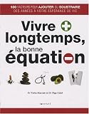 Revue Tornade  / Vivre plus longtemps, la Bonne Equation