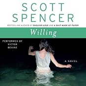 Willing: A Novel | [Scott Spencer]
