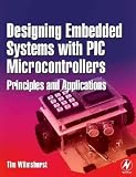Designing Embedded Systems With PIC Microcontrollers