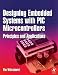 Designing Embedded Systems With PIC Microcontrollers by Tim Wilmshurst ISBN B001EE0FEM